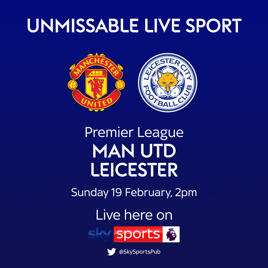 19.02 Premier League, Man Utd v Leicester